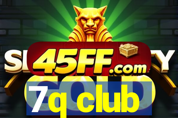 7q club